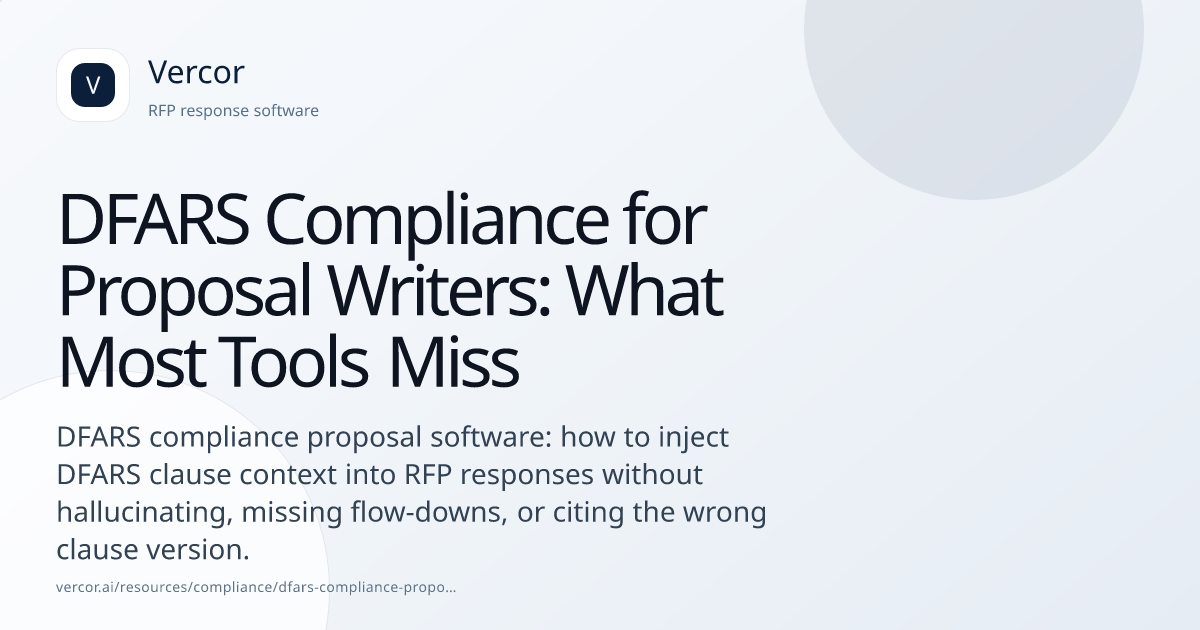 DFARS Compliance for Proposal Writers: What Most Tools Miss | Vercor